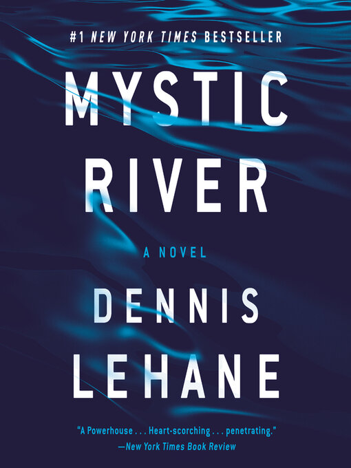 Title details for Mystic River by Dennis Lehane - Available
